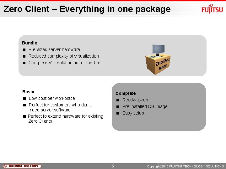 Zero Client Infrastructure Bundles 2010 FUJITSU TECHNOLOGY SOLUTIONS