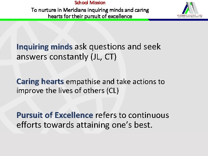 School Mission To nurture in Meridians inquiring minds and caring hearts for their pursuit School Mission To nurture in Meridians inquiring minds and caring hearts for their pursuit
