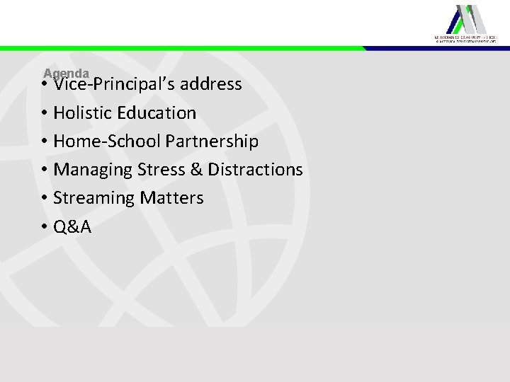 Agenda • Vice-Principal’s address • Holistic Education • Home-School Partnership • Managing Stress & Agenda • Vice-Principal’s address • Holistic Education • Home-School Partnership • Managing Stress &