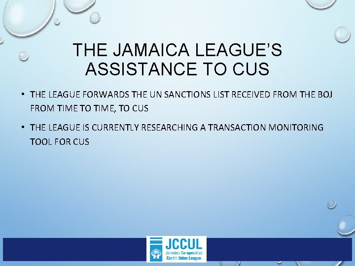 THE JAMAICA LEAGUE’S ASSISTANCE TO CUS • THE LEAGUE FORWARDS THE UN SANCTIONS LIST