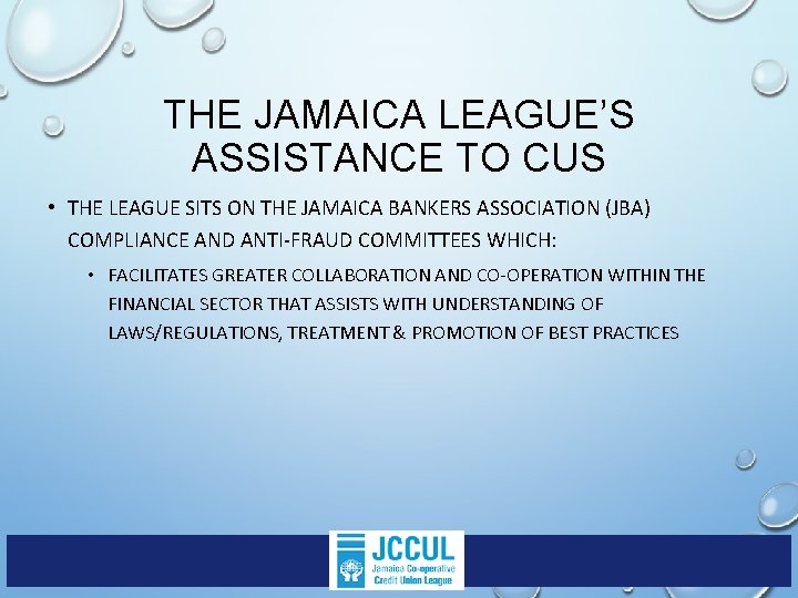 THE JAMAICA LEAGUE’S ASSISTANCE TO CUS • THE LEAGUE SITS ON THE JAMAICA BANKERS