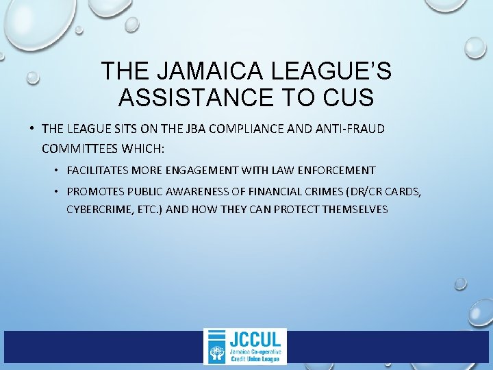 THE JAMAICA LEAGUE’S ASSISTANCE TO CUS • THE LEAGUE SITS ON THE JBA COMPLIANCE