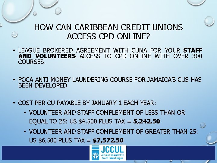 HOW CAN CARIBBEAN CREDIT UNIONS ACCESS CPD ONLINE? • LEAGUE BROKERED AGREEMENT WITH CUNA