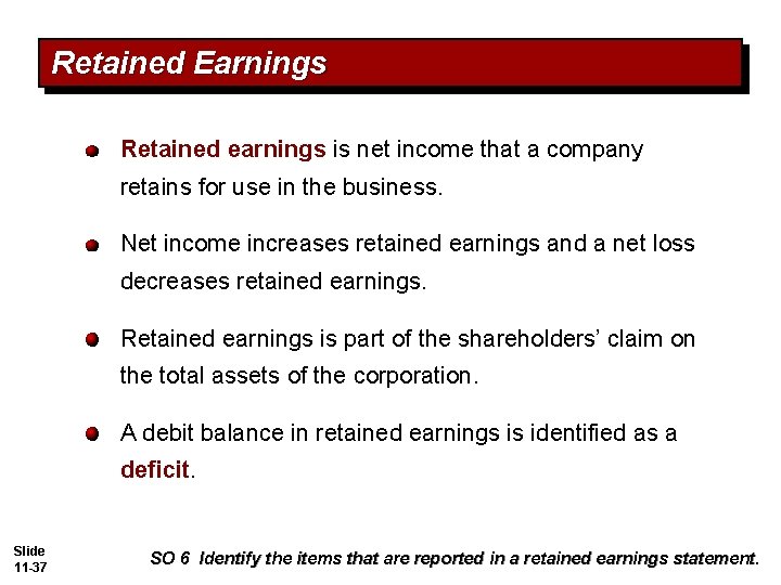 Retained Earnings Retained earnings is net income that a company retains for use in Retained Earnings Retained earnings is net income that a company retains for use in