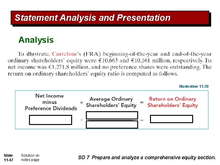 Statement Analysis and Presentation Analysis Illustration 11 -28 Slide 11 -47 Solution on notes Statement Analysis and Presentation Analysis Illustration 11 -28 Slide 11 -47 Solution on notes