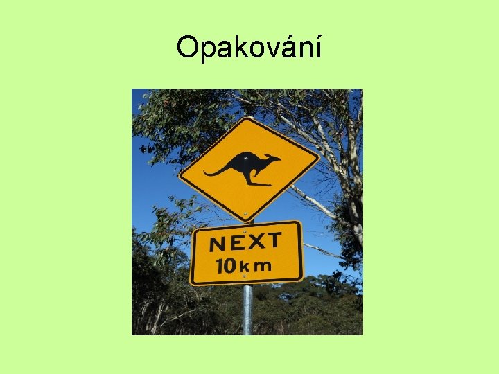 Opakování 