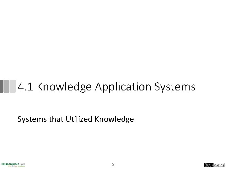 4. 1 Knowledge Application Systems that Utilized Knowledge 5 