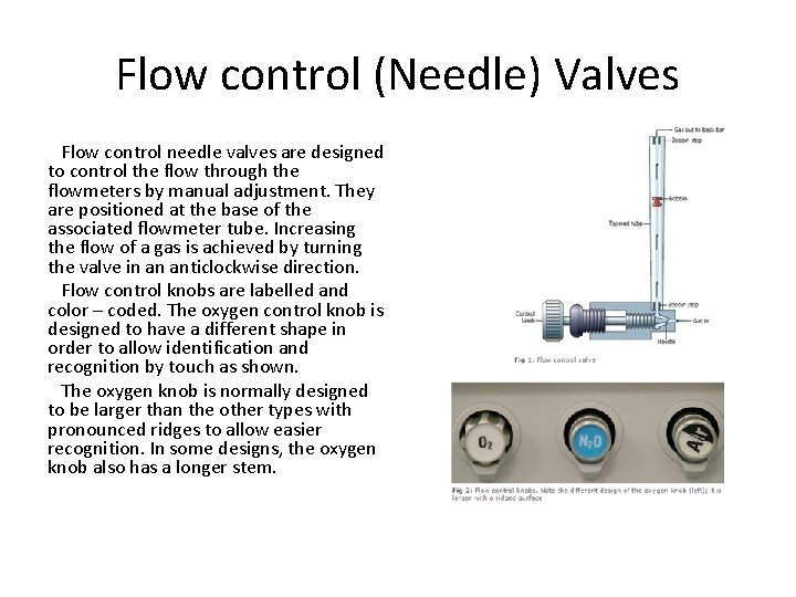Flow control (Needle) Valves Flow control needle valves are designed to control the flow