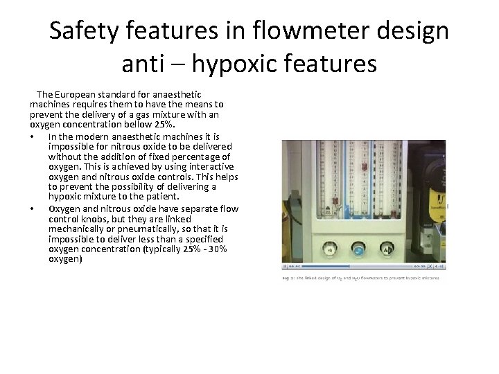 Safety features in flowmeter design anti – hypoxic features The European standard for anaesthetic