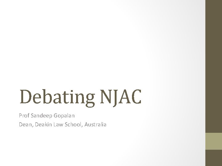 Debating NJAC Prof Sandeep Gopalan Dean, Deakin Law School, Australia 