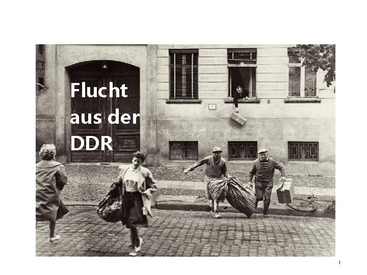 Flucht aus der DDR Flucht aus der DDR