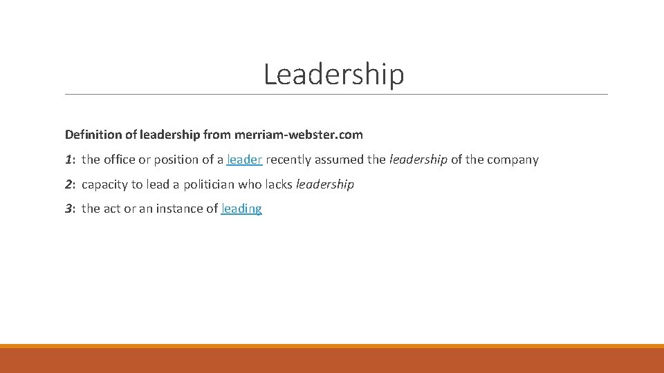 Leadership Definition of leadership from merriam-webster. com 1: the office or position of a