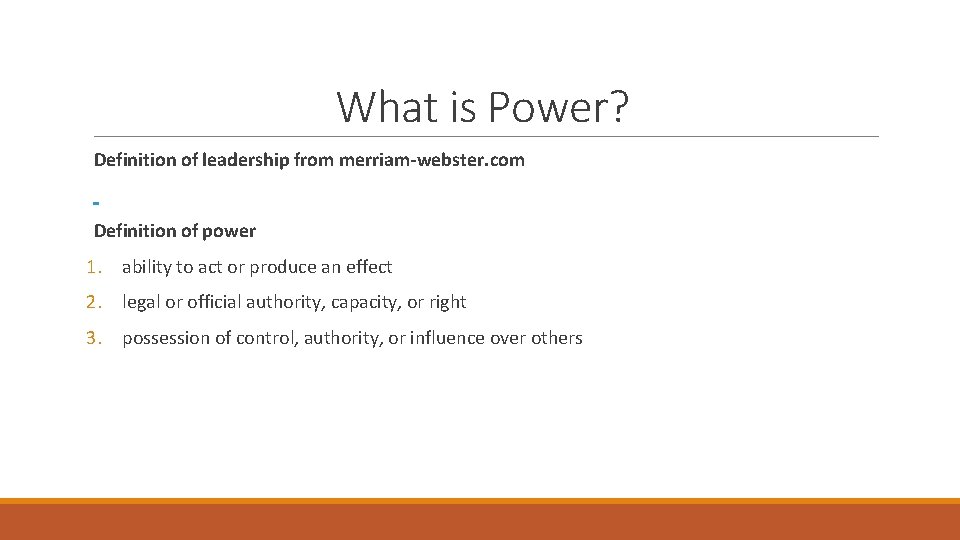 What is Power? Definition of leadership from merriam-webster. com Definition of power 1. ability