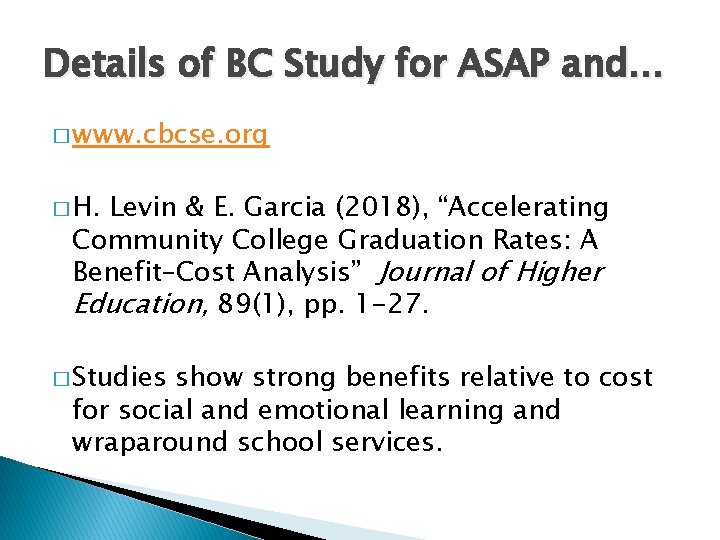 Details of BC Study for ASAP and… � www. cbcse. org � H. Levin Details of BC Study for ASAP and… � www. cbcse. org � H. Levin