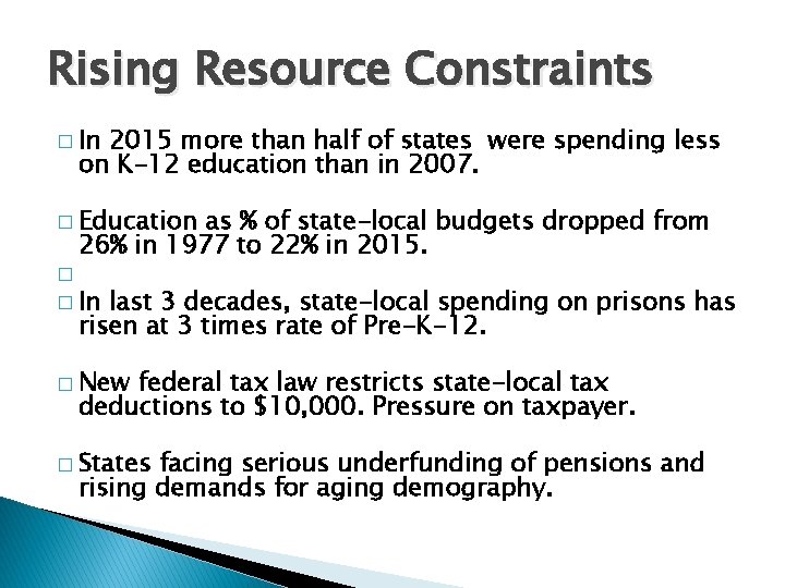 Rising Resource Constraints � In 2015 more than half of states were spending less Rising Resource Constraints � In 2015 more than half of states were spending less