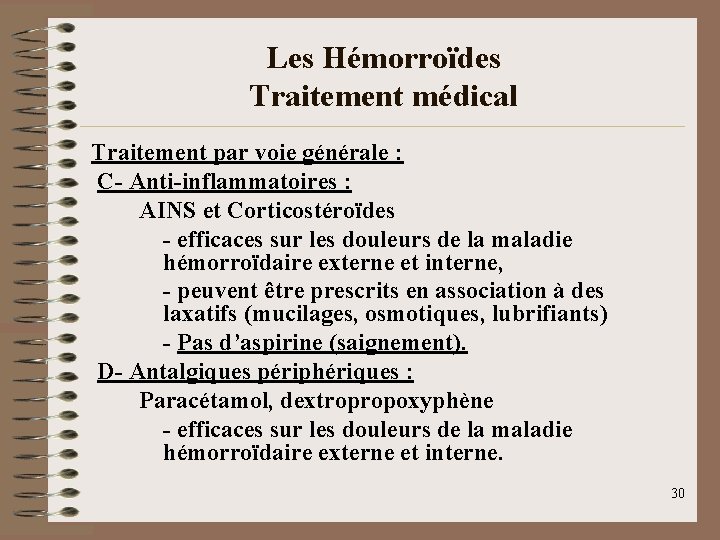 Les Hémorroïdes Traitement médical Traitement par voie générale : C- Anti-inflammatoires : AINS et