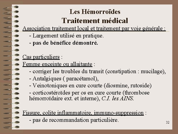 Les Hémorroïdes Traitement médical Association traitement local et traitement par voie générale : -