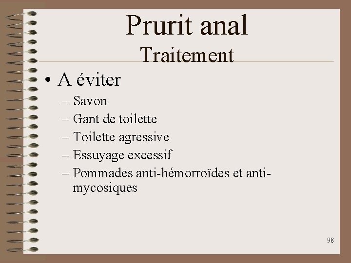 Prurit anal Traitement • A éviter – Savon – Gant de toilette – Toilette