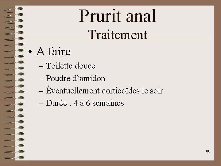 Prurit anal Traitement • A faire – Toilette douce – Poudre d’amidon – Éventuellement