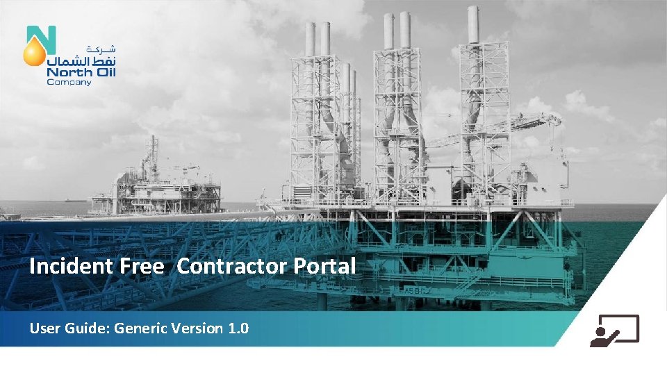 Incident Free Contractor Portal User Guide: Generic Version 1. 0 