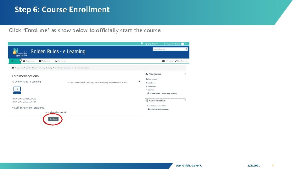 Step 6: Course Enrollment Click ‘Enrol me’ as show below to officially start the