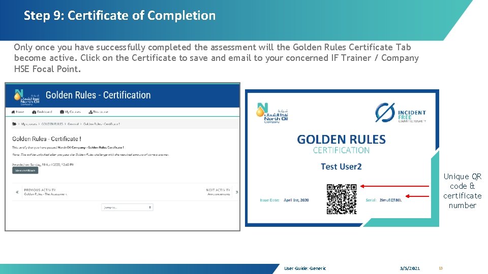 Step 9: Certificate of Completion Only once you have successfully completed the assessment will