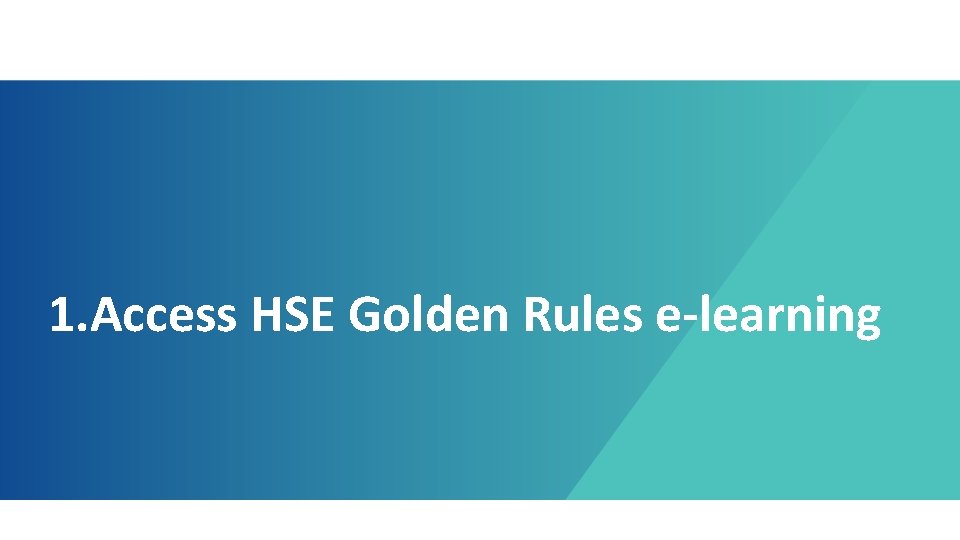 1. Access HSE Golden Rules e-learning 