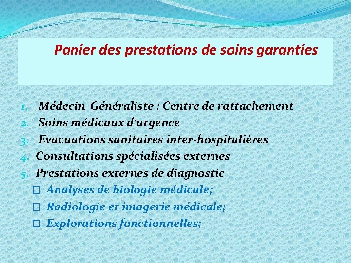 Panier des prestations de soins garanties 1. 2. 3. 4. 5. Médecin Généraliste :