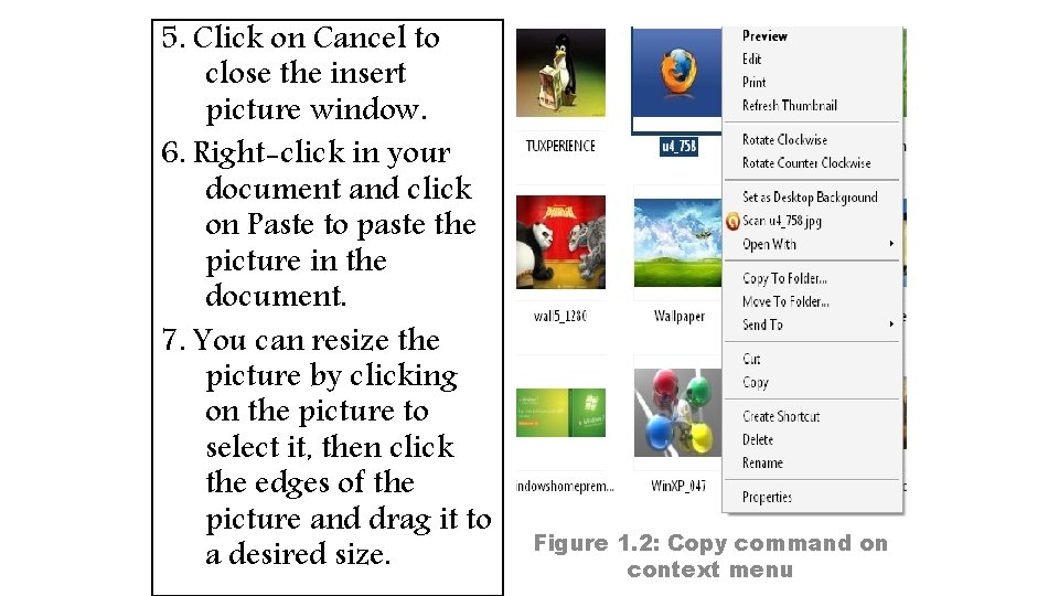 5. Click on Cancel to close the insert picture window. 6. Right-click in your