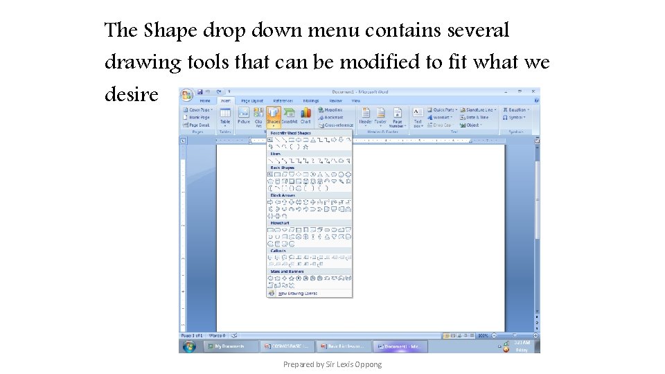 The Shape drop down menu contains several drawing tools that can be modified to