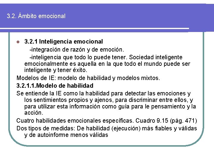 3. 2. Ámbito emocional 3. 2. 1 Inteligencia emocional -integración de razón y de