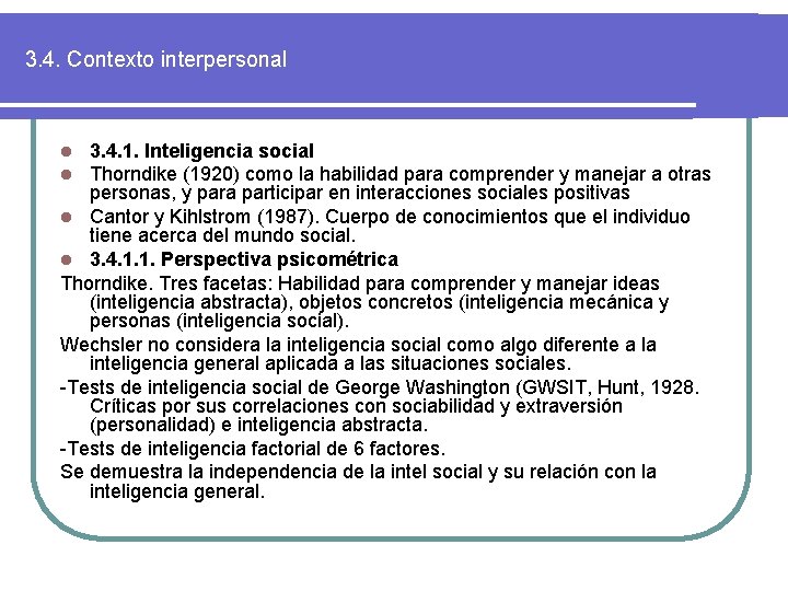 3. 4. Contexto interpersonal 3. 4. 1. Inteligencia social Thorndike (1920) como la habilidad