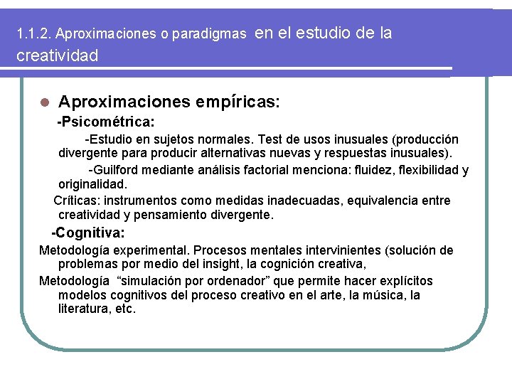 1. 1. 2. Aproximaciones o paradigmas en el estudio de la creatividad l Aproximaciones
