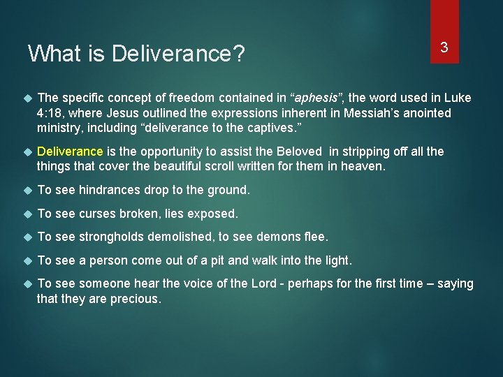 What is Deliverance? 3 The specific concept of freedom contained in “aphesis”, the word