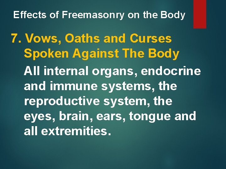 Effects of Freemasonry on the Body 7. Vows, Oaths and Curses Spoken Against The