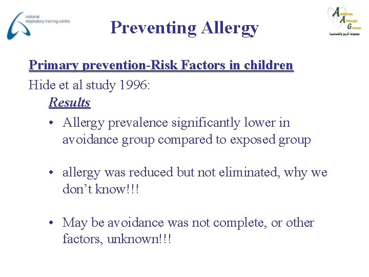 Preventing Allergy Primary prevention-Risk Factors in children Hide et al study 1996: Results •