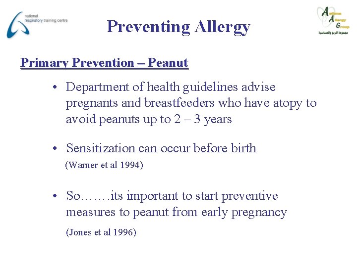 Preventing Allergy Primary Prevention – Peanut • Department of health guidelines advise pregnants and
