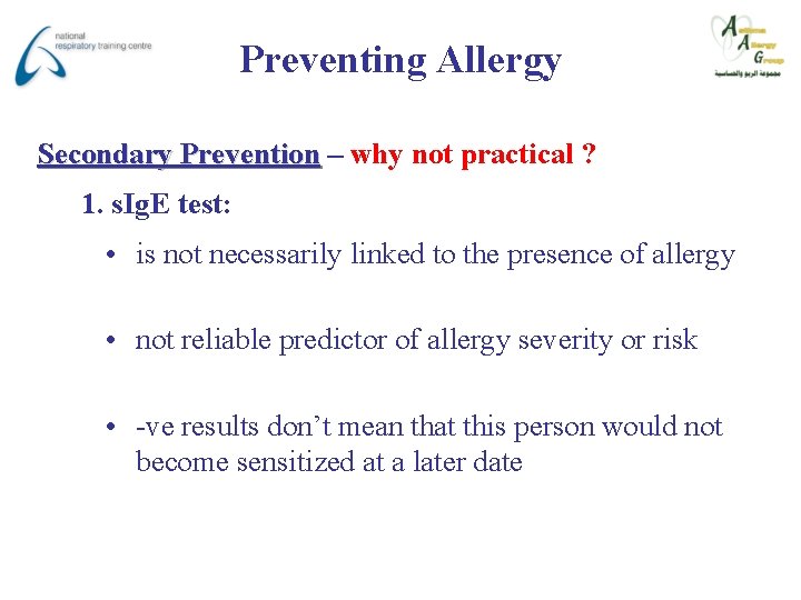 Preventing Allergy Secondary Prevention – why not practical ? 1. s. Ig. E test: