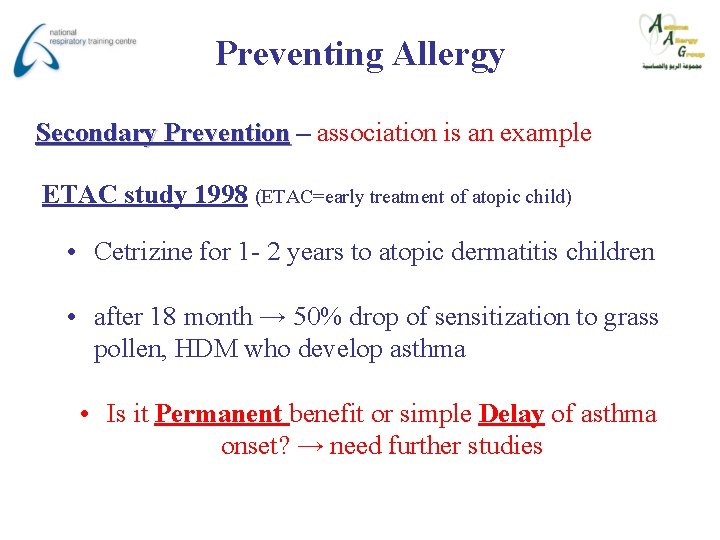 Preventing Allergy Secondary Prevention – association is an example ETAC study 1998 (ETAC=early treatment