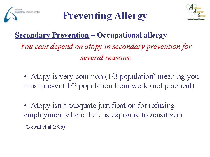 Preventing Allergy Secondary Prevention – Occupational allergy You cant depend on atopy in secondary