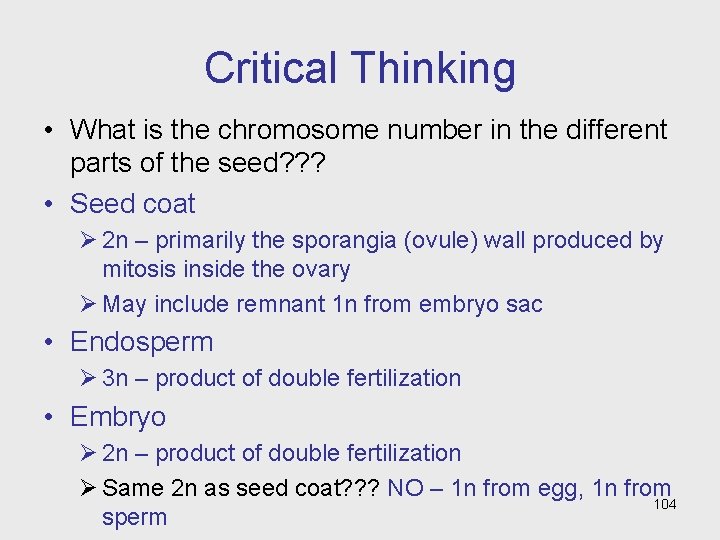 Critical Thinking • What is the chromosome number in the different parts of the