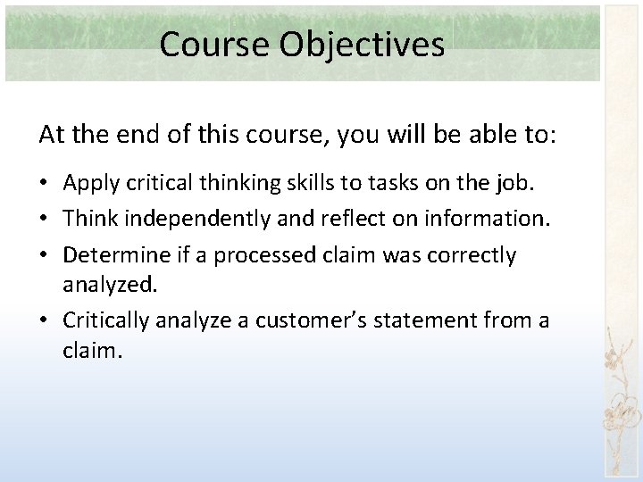 Course Objectives At the end of this course, you will be able to: •