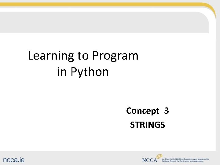 Learning to Program in Python Concept 3 STRINGS 