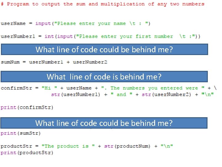 What line of code could be behind me? What line of code is behind