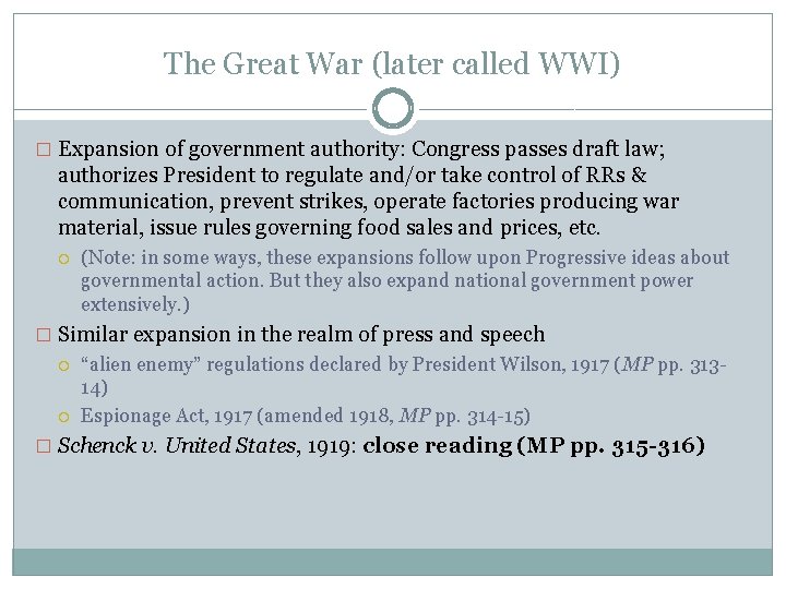 The Great War (later called WWI) � Expansion of government authority: Congress passes draft