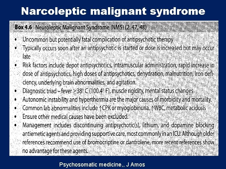 Narcoleptic malignant syndrome Psychosomatic medicine, , J Amos 