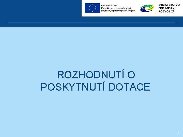 ROZHODNUTÍ O POSKYTNUTÍ DOTACE 3 