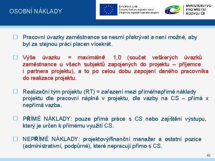 OSOBNÍ NÁKLADY � Pracovní úvazky zaměstnance se nesmí překrývat a není možné, aby byl