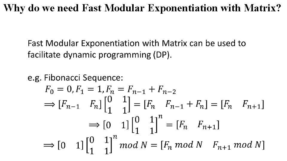 Why do we need Fast Modular Exponentiation with Matrix? 