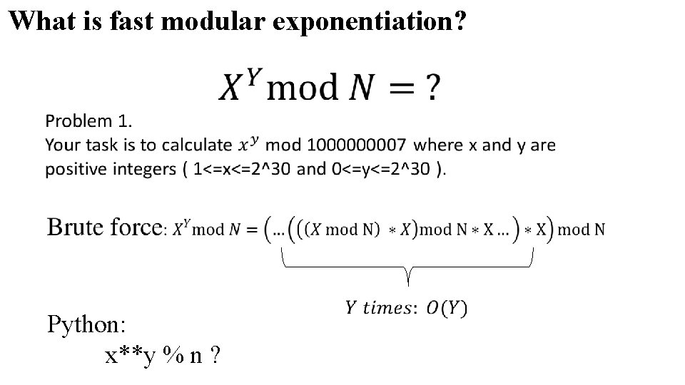 What is fast modular exponentiation? Python: x**y % n ? 